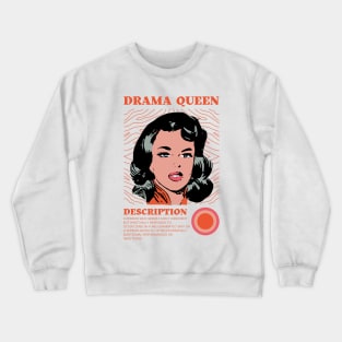 Drama Queen Description Crewneck Sweatshirt